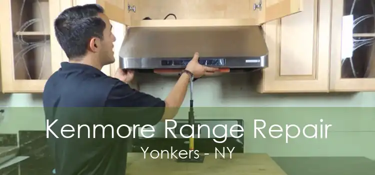 Kenmore Range Repair Yonkers - NY