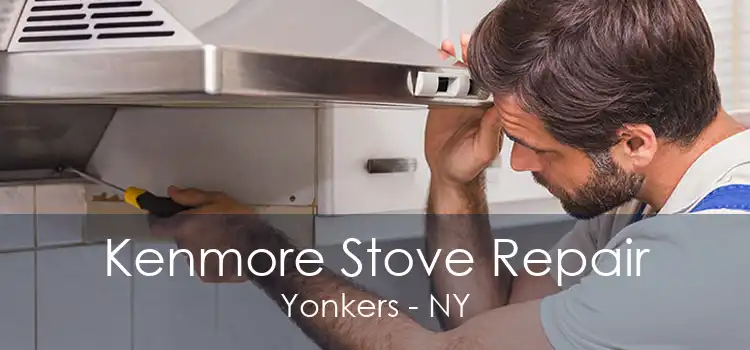 Kenmore Stove Repair Yonkers - NY