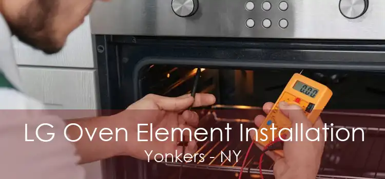 LG Oven Element Installation Yonkers - NY