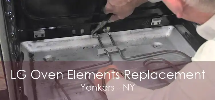 LG Oven Elements Replacement Yonkers - NY