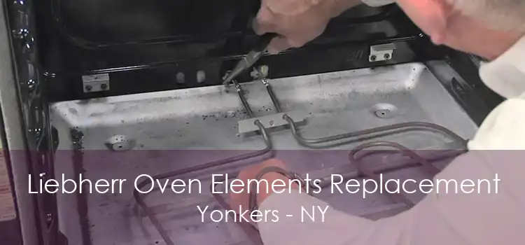 Liebherr Oven Elements Replacement Yonkers - NY