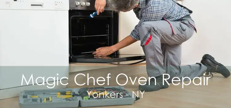 Magic Chef Oven Repair Yonkers - NY
