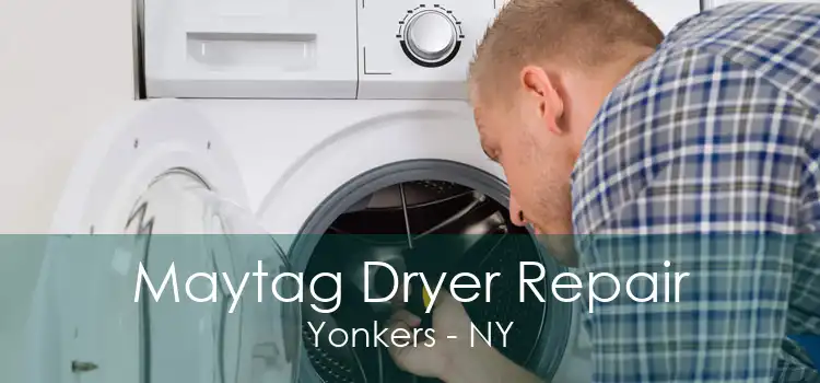 Maytag Dryer Repair Yonkers - NY