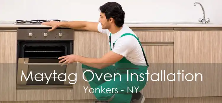 Maytag Oven Installation Yonkers - NY
