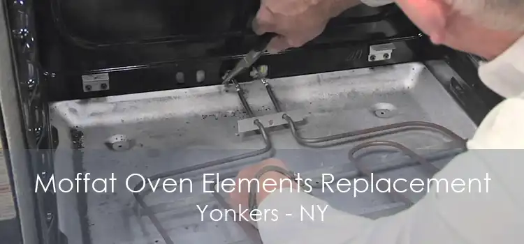 Moffat Oven Elements Replacement Yonkers - NY