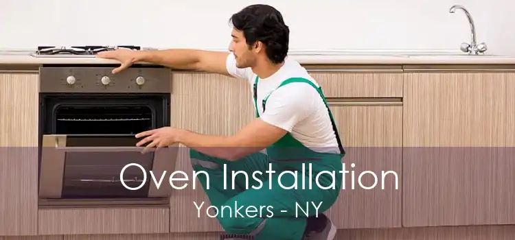 Oven Installation Yonkers - NY