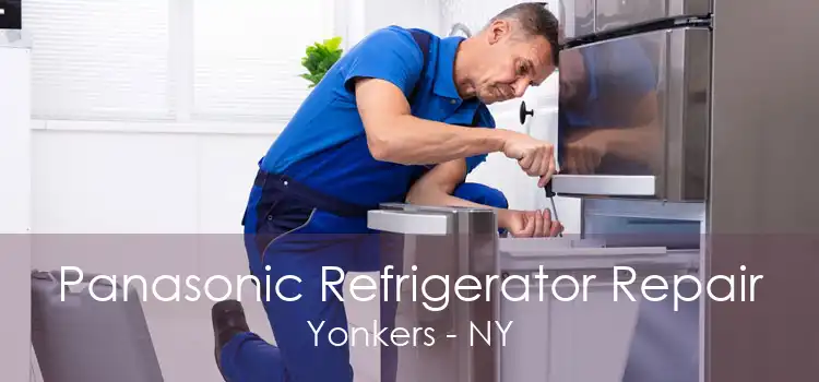 Panasonic Refrigerator Repair Yonkers - NY