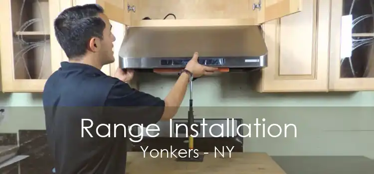 Range Installation Yonkers - NY