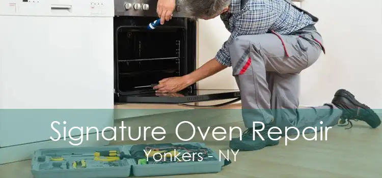 Signature Oven Repair Yonkers - NY
