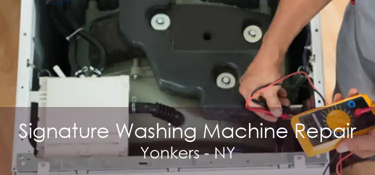 Signature Washing Machine Repair Yonkers - NY