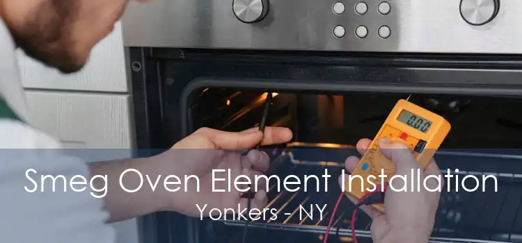 Smeg Oven Element Installation Yonkers - NY