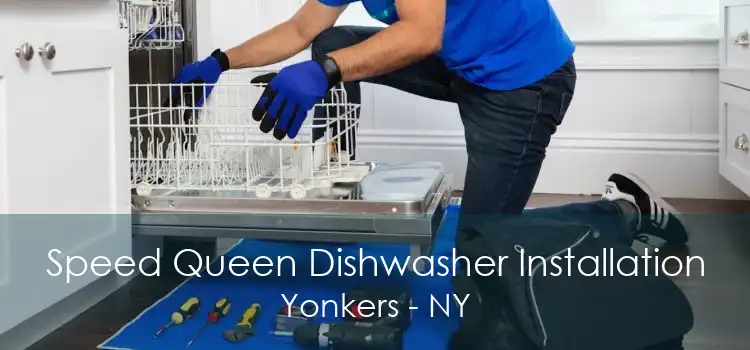 Speed Queen Dishwasher Installation Yonkers - NY