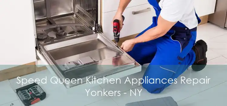 Speed Queen Kitchen Appliances Repair Yonkers - NY
