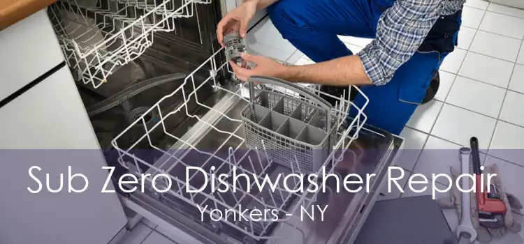 Sub Zero Dishwasher Repair Yonkers - NY