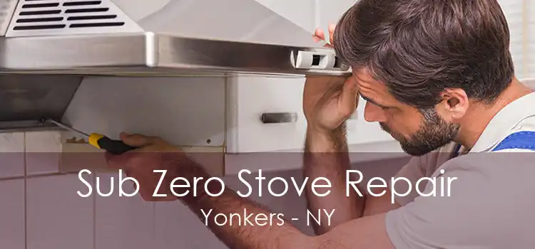 Sub Zero Stove Repair Yonkers - NY