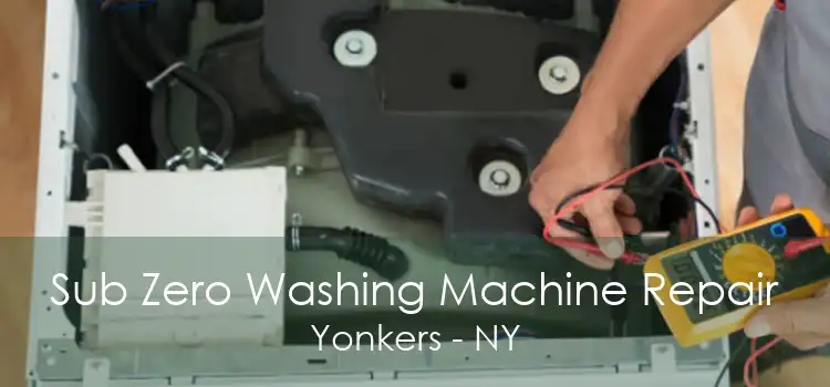 Sub Zero Washing Machine Repair Yonkers - NY
