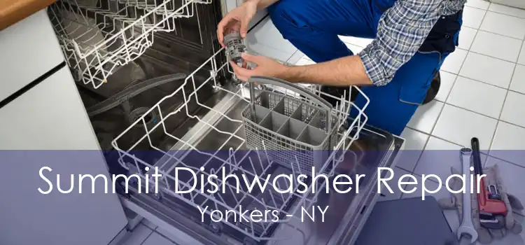 Summit Dishwasher Repair Yonkers - NY