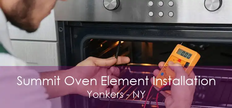 Summit Oven Element Installation Yonkers - NY