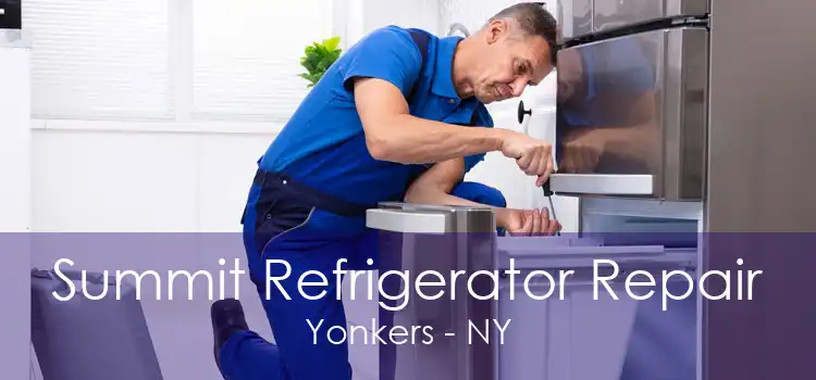 Summit Refrigerator Repair Yonkers - NY