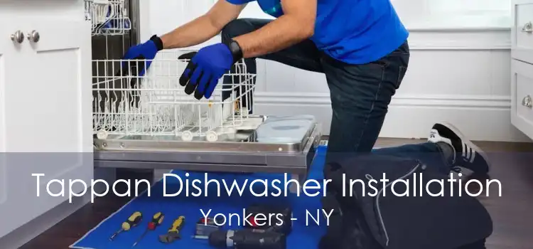 Tappan Dishwasher Installation Yonkers - NY