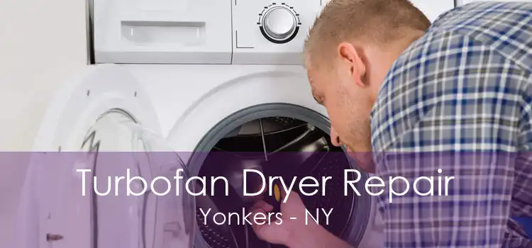 Turbofan Dryer Repair Yonkers - NY