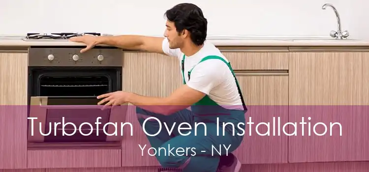 Turbofan Oven Installation Yonkers - NY