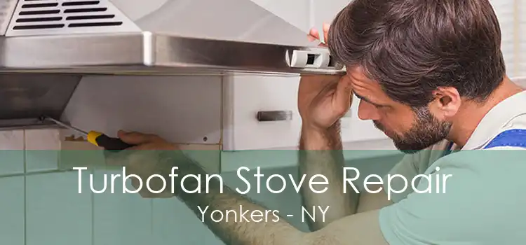 Turbofan Stove Repair Yonkers - NY