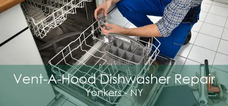 Vent-A-Hood Dishwasher Repair Yonkers - NY
