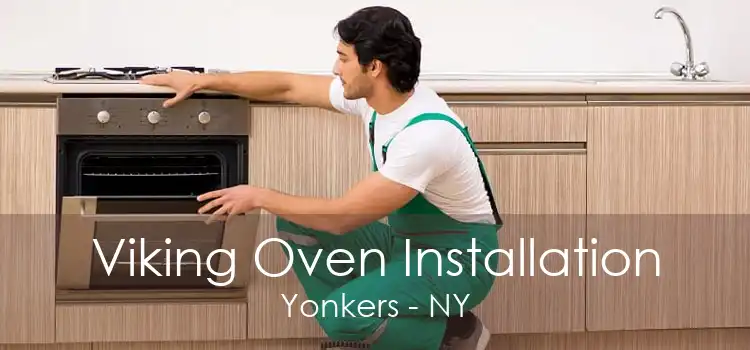 Viking Oven Installation Yonkers - NY
