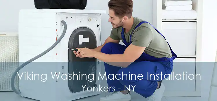 Viking Washing Machine Installation Yonkers - NY