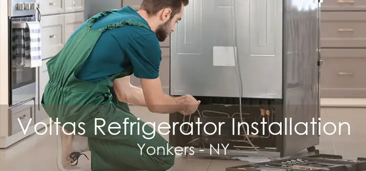 Voltas Refrigerator Installation Yonkers - NY