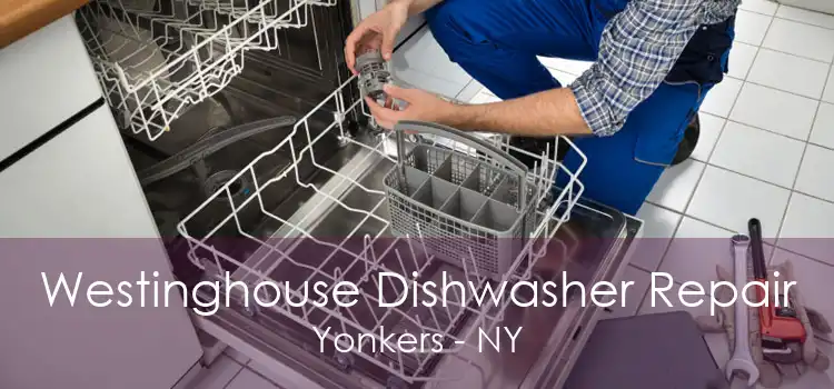Westinghouse Dishwasher Repair Yonkers - NY