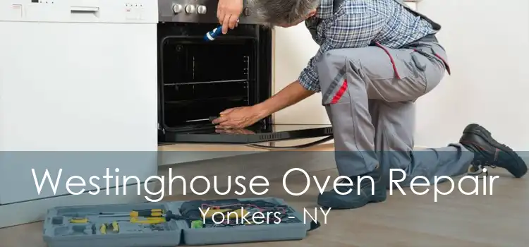 Westinghouse Oven Repair Yonkers - NY