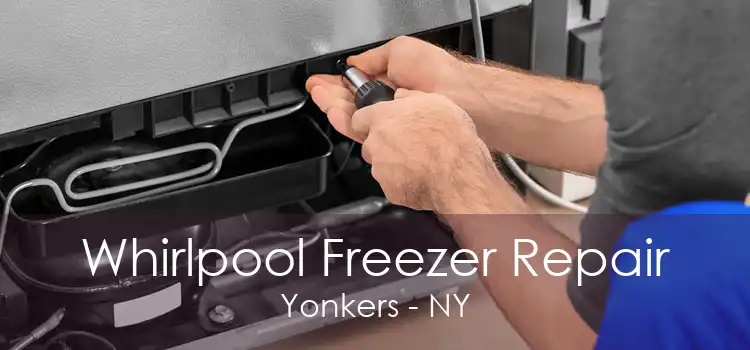Whirlpool Freezer Repair Yonkers - NY