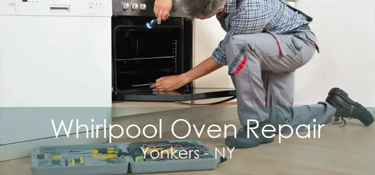 Whirlpool Oven Repair Yonkers - NY