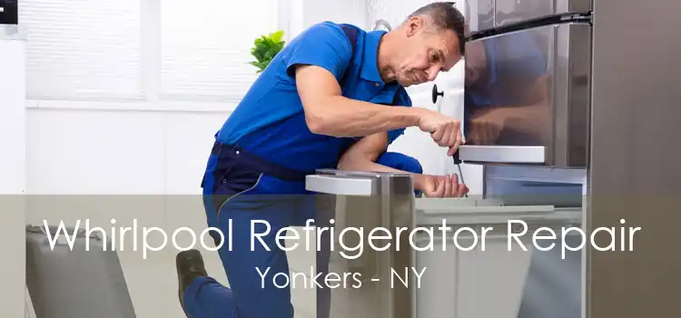Whirlpool Refrigerator Repair Yonkers - NY