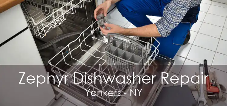 Zephyr Dishwasher Repair Yonkers - NY