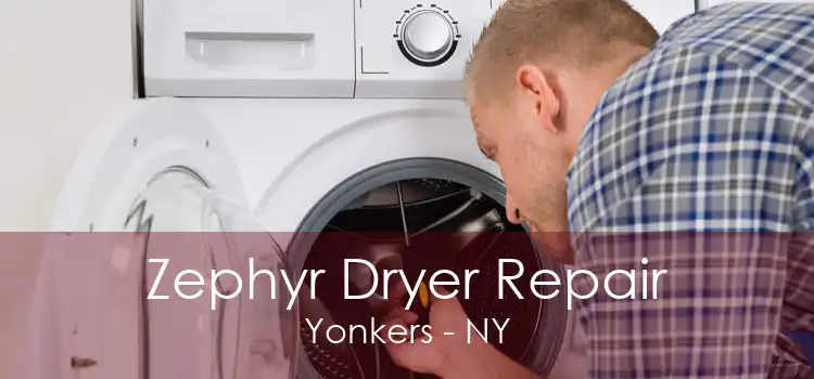 Zephyr Dryer Repair Yonkers - NY